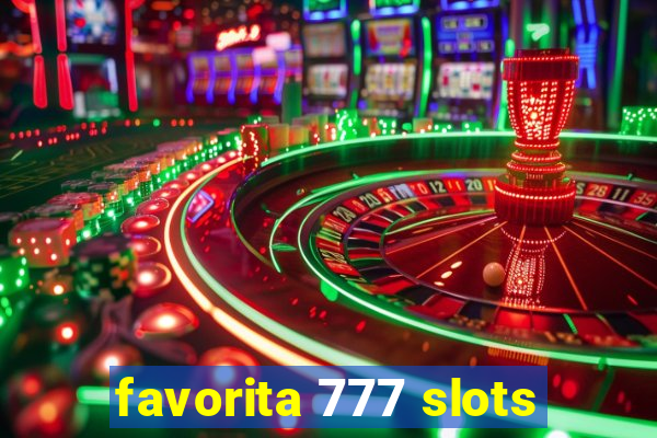 favorita 777 slots